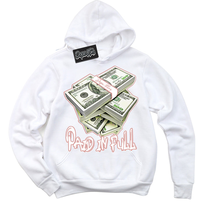 Cool White Hoodie with “ Paid In Full ”  design that Perfectly Matches Legend Pink 11s Jordans.
