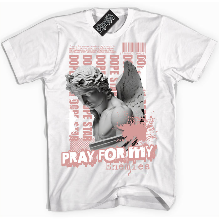 Cool White Shirt with “ Pray Enemies” design that perfectly matches Legend Pink 11s Sneakers.
