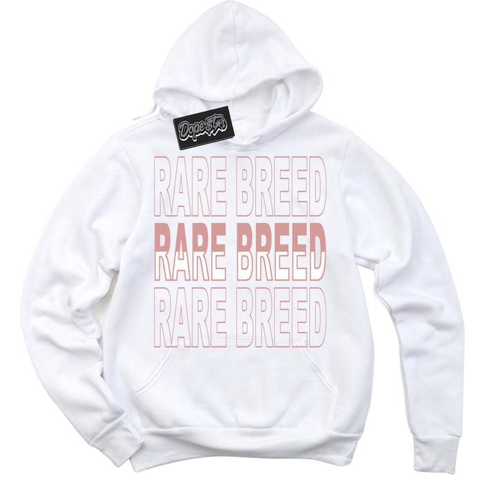 Cool White Hoodie with “ Rare Breed ”  design that Perfectly Matches Legend Pink 11s Jordans.
