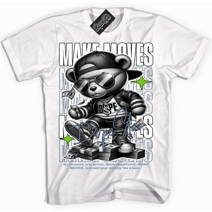 Cool White Shirt with “ Makin Moves” design that perfectly matches Blue Grey 13s Sneakers.