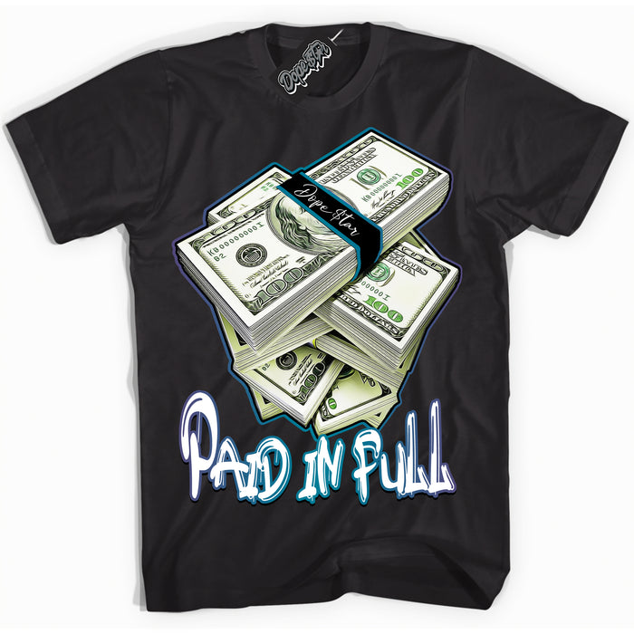 Cool Black Shirt with “ Paid In Full” design that perfectly matches Love Letter 14s Sneakers.