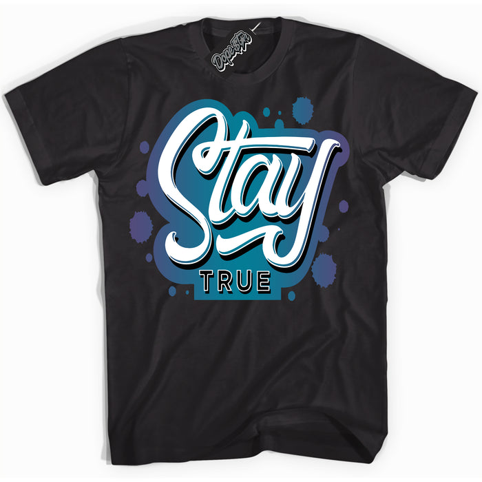 Cool Black Shirt with “ Stay True” design that perfectly matches Love Letter 14s Sneakers.