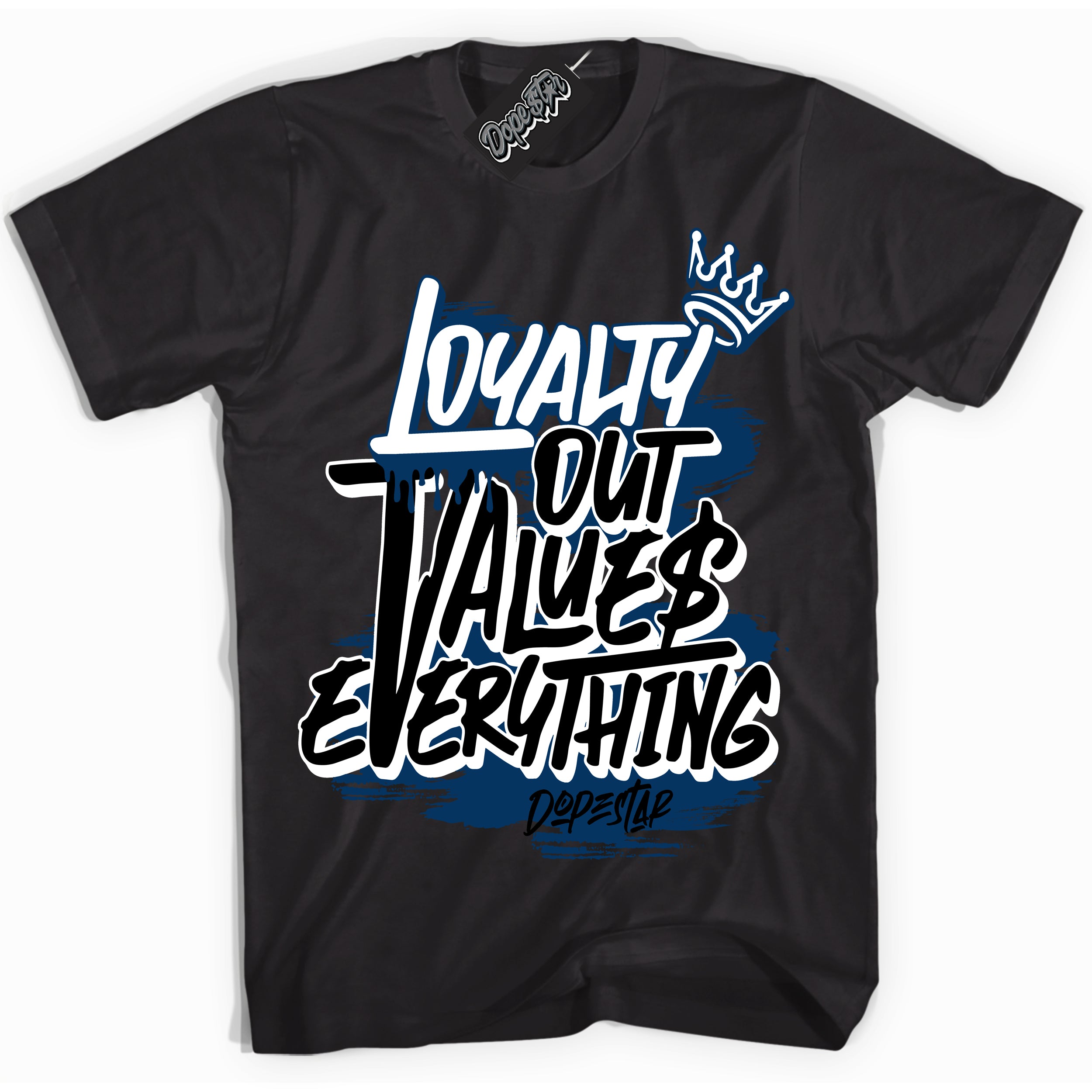 Cool Black Shirt with “Loyalty Out Values Everything” design that perfectly matches the Midnight Navy 1s Jordans.\