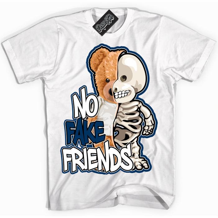 Cool White Shirt with “No Fake Friends” design that perfectly matches the Midnight Navy 1s Jordans.