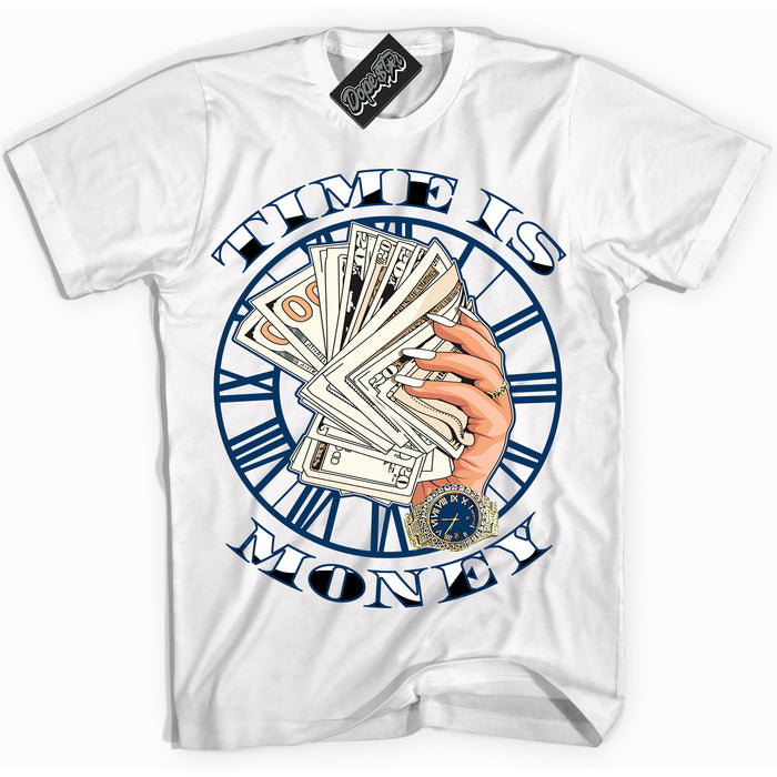 Cool White Shirt with “Time Is Money” design that perfectly matches the Midnight Navy 1s Jordans.