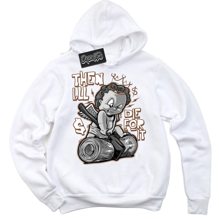 AJ1 Low Archaeo Brown White 'Then I'll' Hoodie- White Streetwear Mockup | Sneakerhead Hoodie Matching Archaeo Brown White AJ1 Lows | Limited Edition Jordan 1 Low Archaeo Brown White hoodie for Men & Women | Drip with Your Archaeo Brown White 1s Kicks | Sneakerhead Fashion Must-Have.