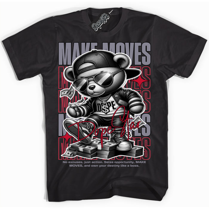 Cool Black Shirt with “ Makin Moves” design that perfectly matches Cement Grey Fire Red 1s Sneakers.