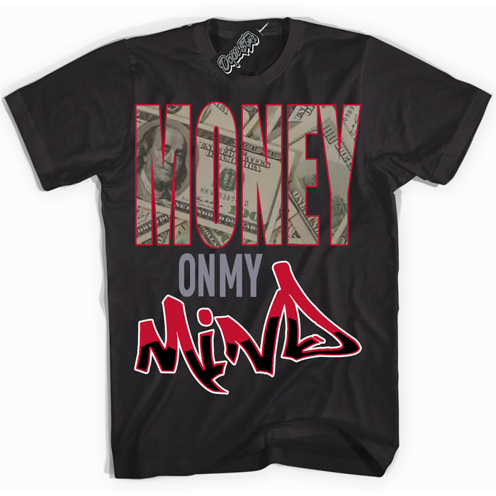 Cool Black Shirt with “ Money On My Mind ” design that perfectly matches Cement Grey Fire Red 1s Sneakers.