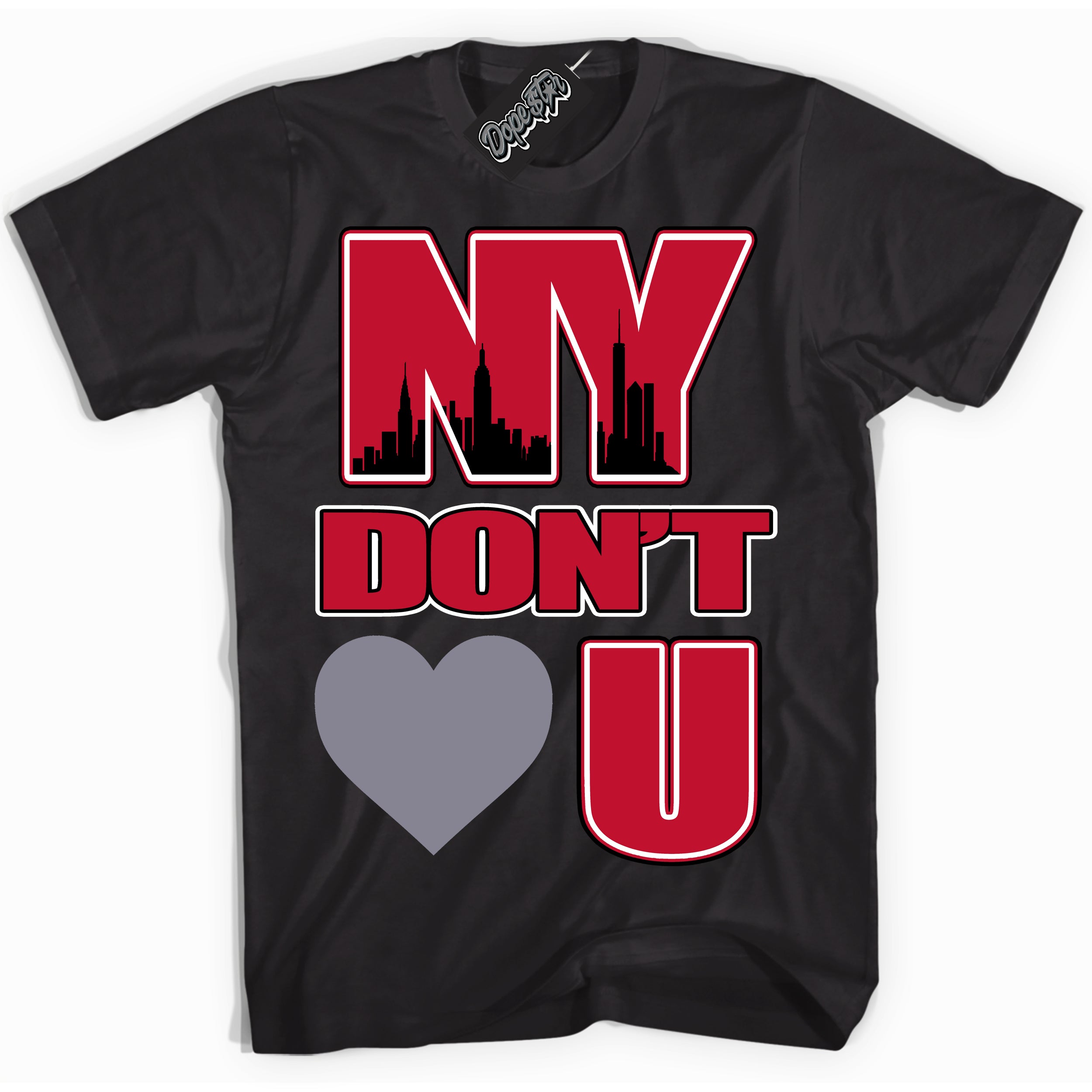Cool Black Shirt with “ NY Don't Love You ” design that perfectly matches Cement Grey Fire Red 1s Sneakers.