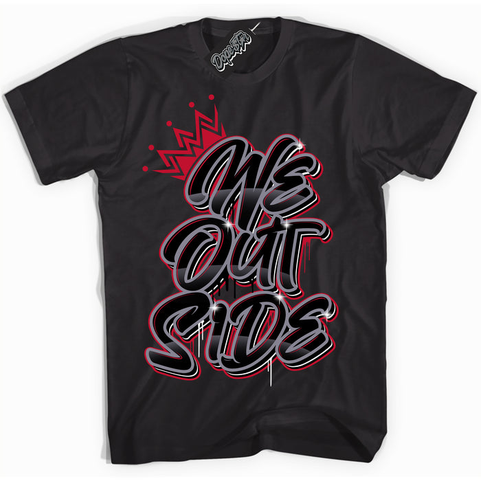 Cool Black Shirt with “ We Outside ” design that perfectly matches Cement Grey Fire Red 1s Sneakers.