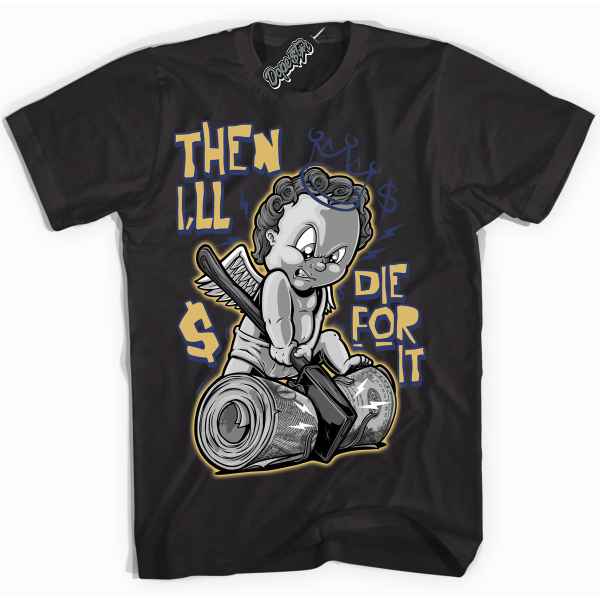 AJ1 Low Method of Make Midnight Navy Metallic Gold ‘Then I'll – Black Streetwear T-Shirt | Sneaker Matching shirt for AJ1 Low Method of Make Midnight Navy Metallic Gold | Graphic Tee for Men & Women Streetwear by Sneaker Shirts Outlet.