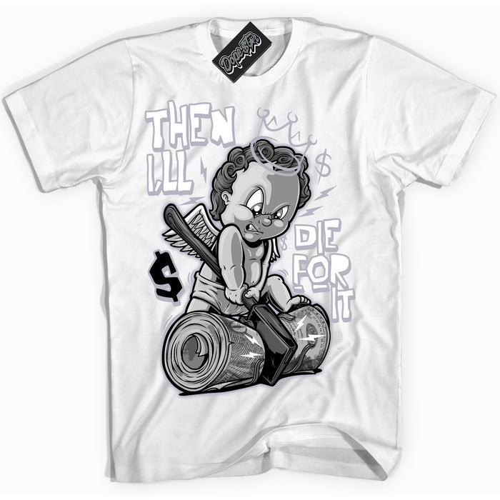 Cool White Shirt with “ Then I'll ” design that perfectly matches OG Barons 1s Jordans.
