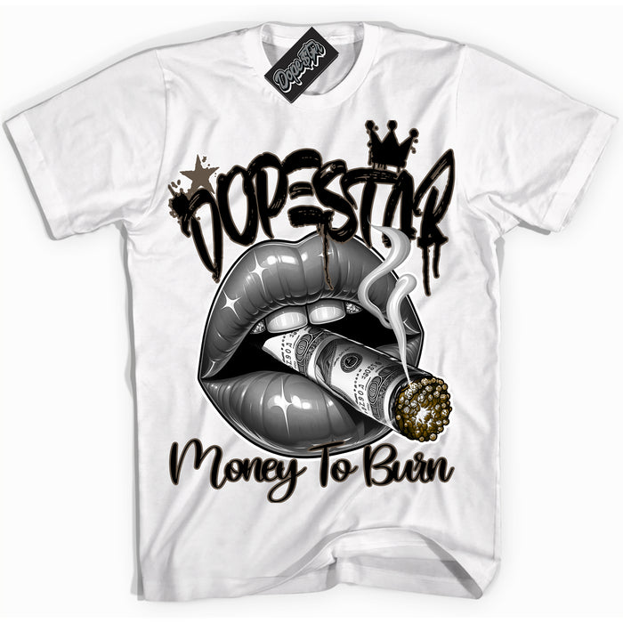 Cool White Shirt with “Money To Burn” design that perfectly matches the Mocha Palomino 1s Jordans.