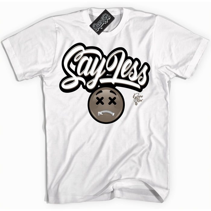 Cool White Shirt with “Say Less” design that perfectly matches the Mocha Palomino 1s Jordans.