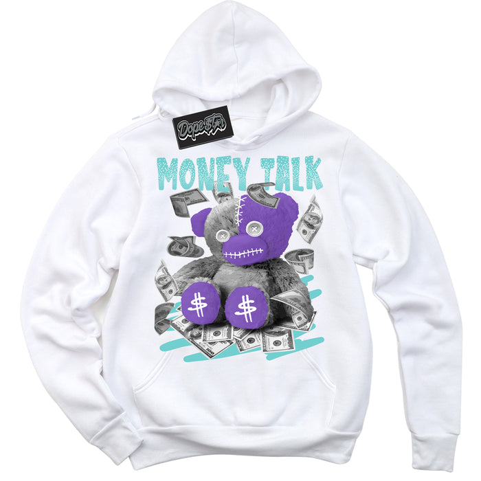 Cool White Hoodie with “Money Talk Bear” design that Perfectly Matches Psychic Purple Hyper Jade 1s Jordans.
