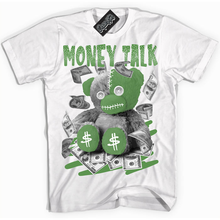Cool White Shirt with “ Money Talk Bear ” design that perfectly matches Chlorophyll 1s Jordans.
