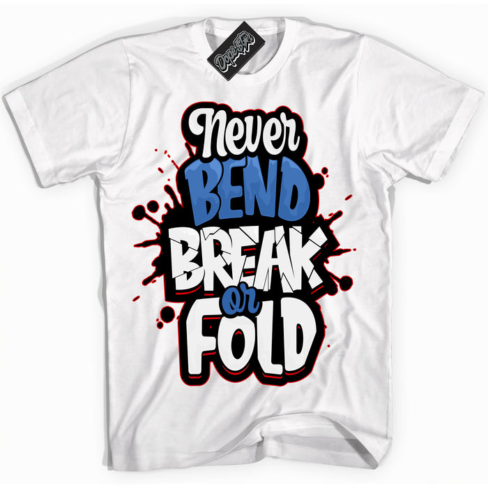 Cool White Shirt with “ Never Bend Break Or Fold” design that perfectly matches Industrial Blue Sashiko 1s Sneakers.
