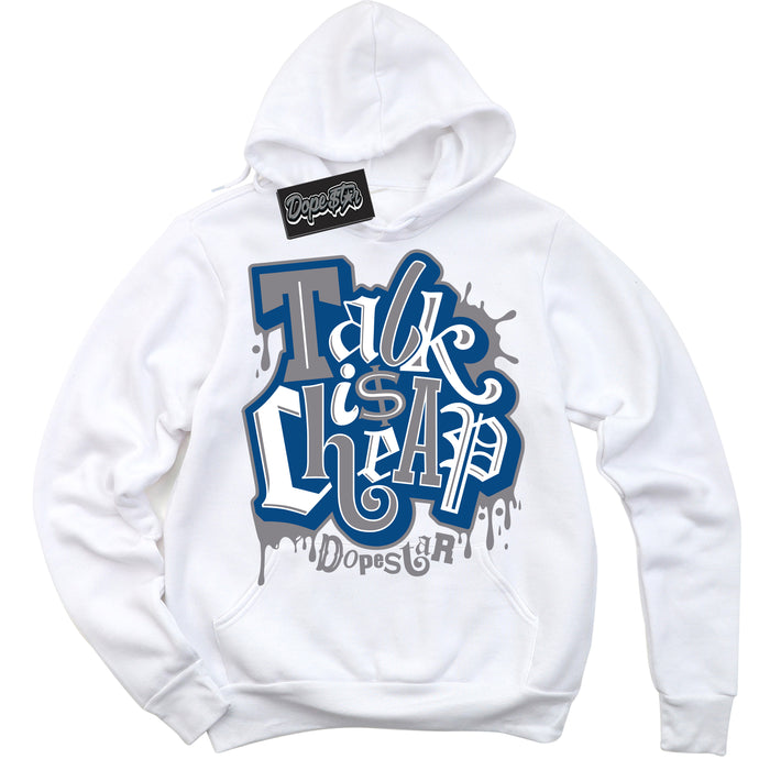 Cool White Hoodie with “ Talk Is Cheap ”  design that Perfectly Matches True Blue 1s Sneakers.