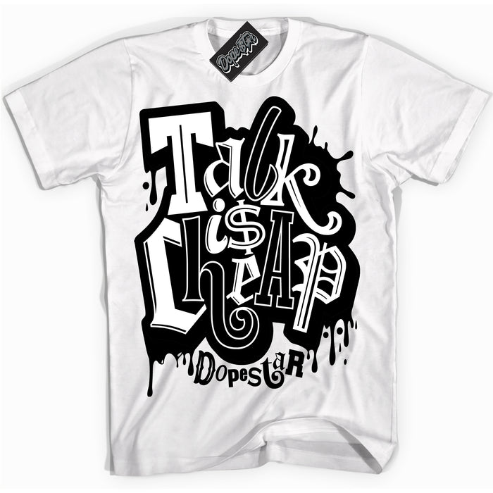 Cool White Shirt with “ Talk Is Cheap” design that perfectly matches Black White 1s Sneakers.