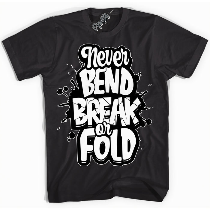 AJ1 Mid Off Noir Toe ‘Never Bend Break Or Fold’ – Black Streetwear T-Shirt | Sneaker Matching shirt for AJ1 Mid Off Noir Toe | Men's and Women's Streetwear Graphic Tee by Sneaker Shirts Outlet.
