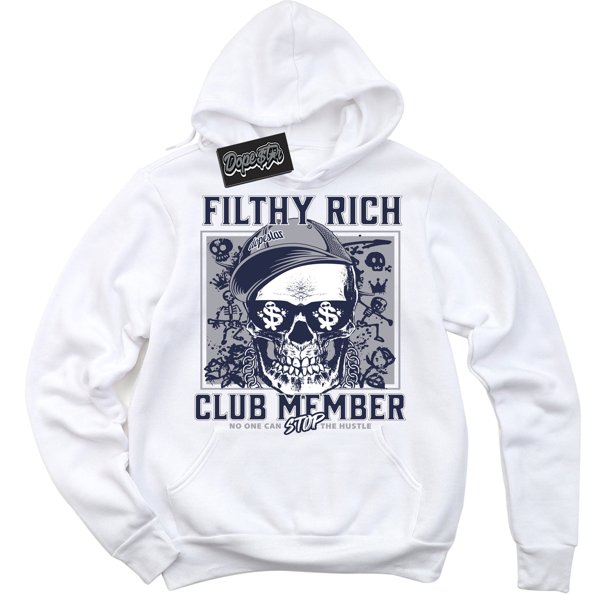 Cool White Hoodie with “Filthy Rich” design that Perfectly Matches Wolf Grey Midnight Navy 1s Jordans.
