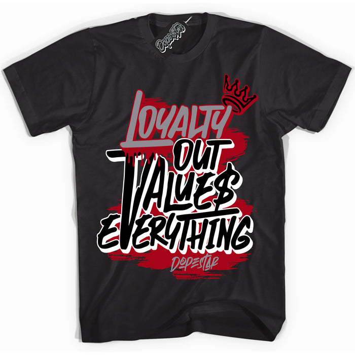 Cool Black Shirt with “ Loyalty Out Values Everything” design that perfectly matches Bred Shadow 1s Sneakers.