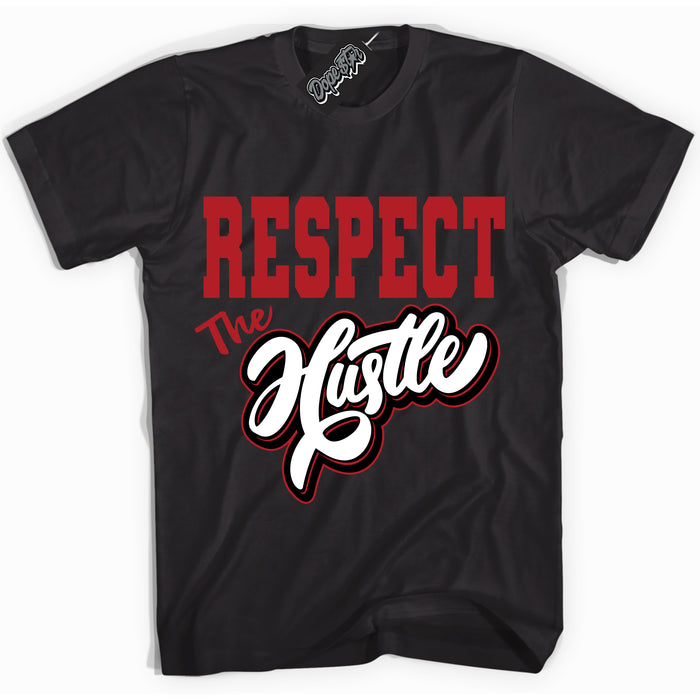AJ1 Retro High '85 OG Bred ‘Respect The Hustle’ – Black Streetwear T-Shirt | Sneaker Matching shirt for AJ1 Retro High '85 OG Bred | Men's and Women's Streetwear Graphic Tee by Sneaker Shirts Outlet.
