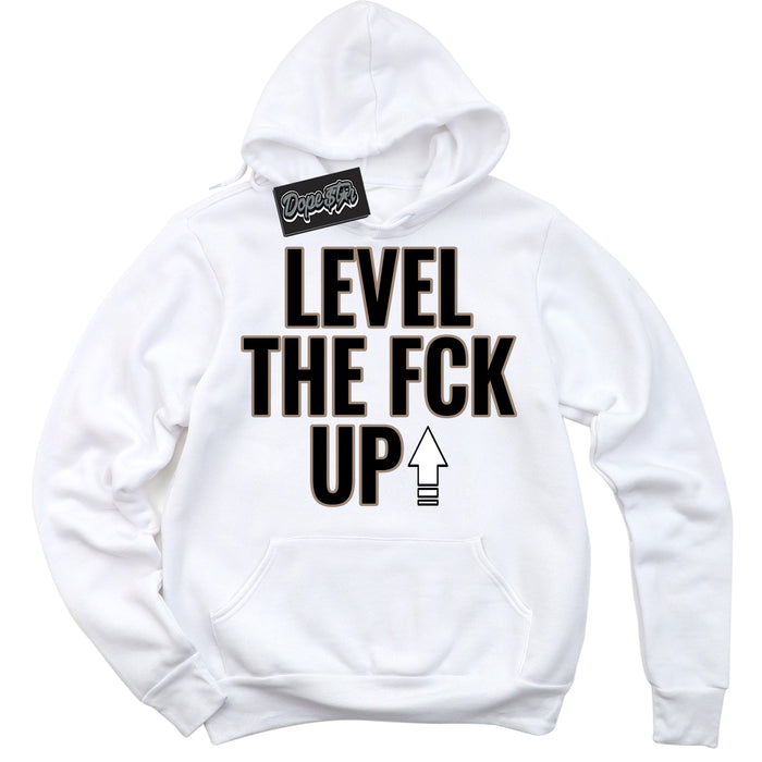 Cool White Hoodie with “ Level The Fck Up ”  design that Perfectly Matches  Latte 1s Sneakers.