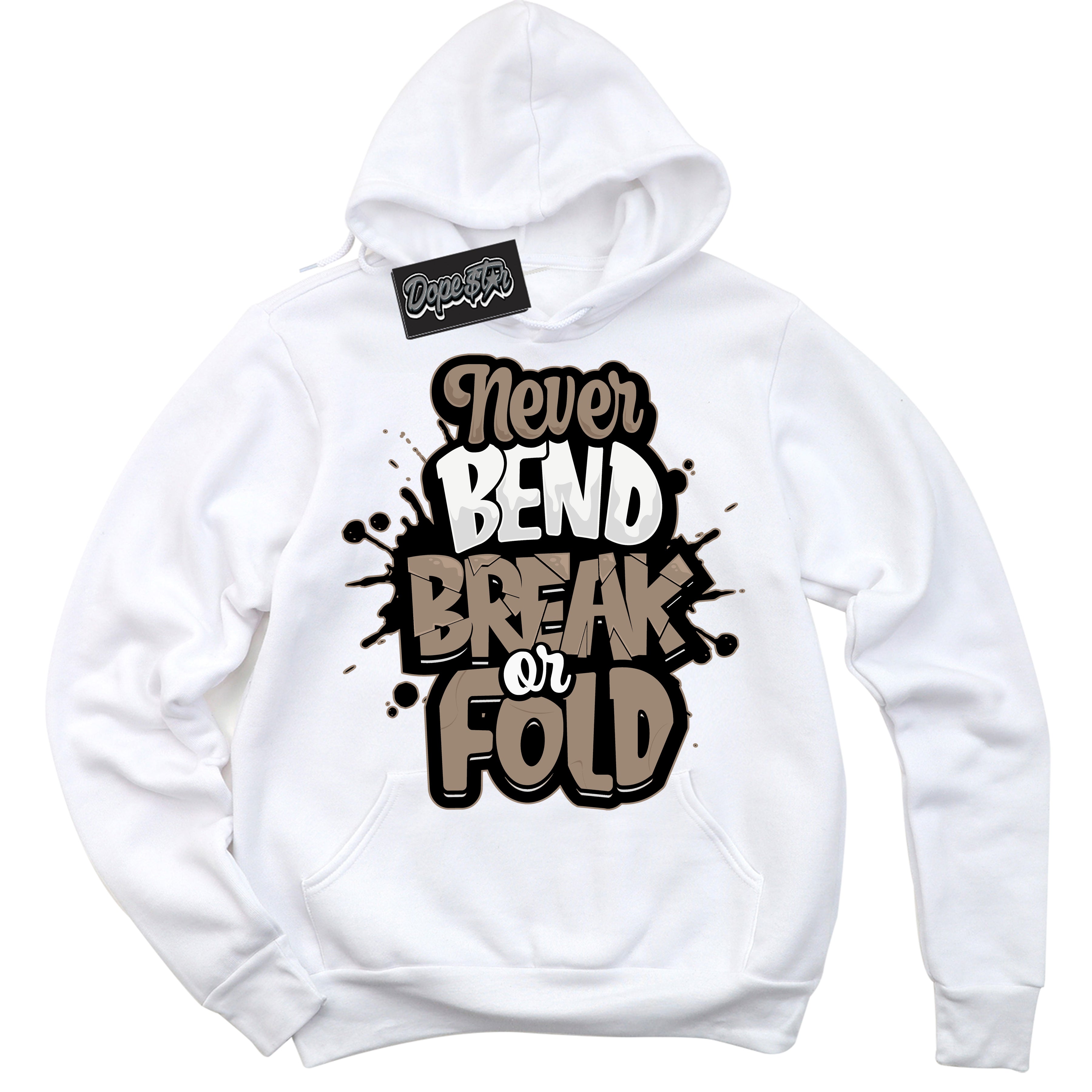 Cool White Hoodie with “ Never Bend Break Or Fold ”  design that Perfectly Matches  Latte 1s Sneakers.