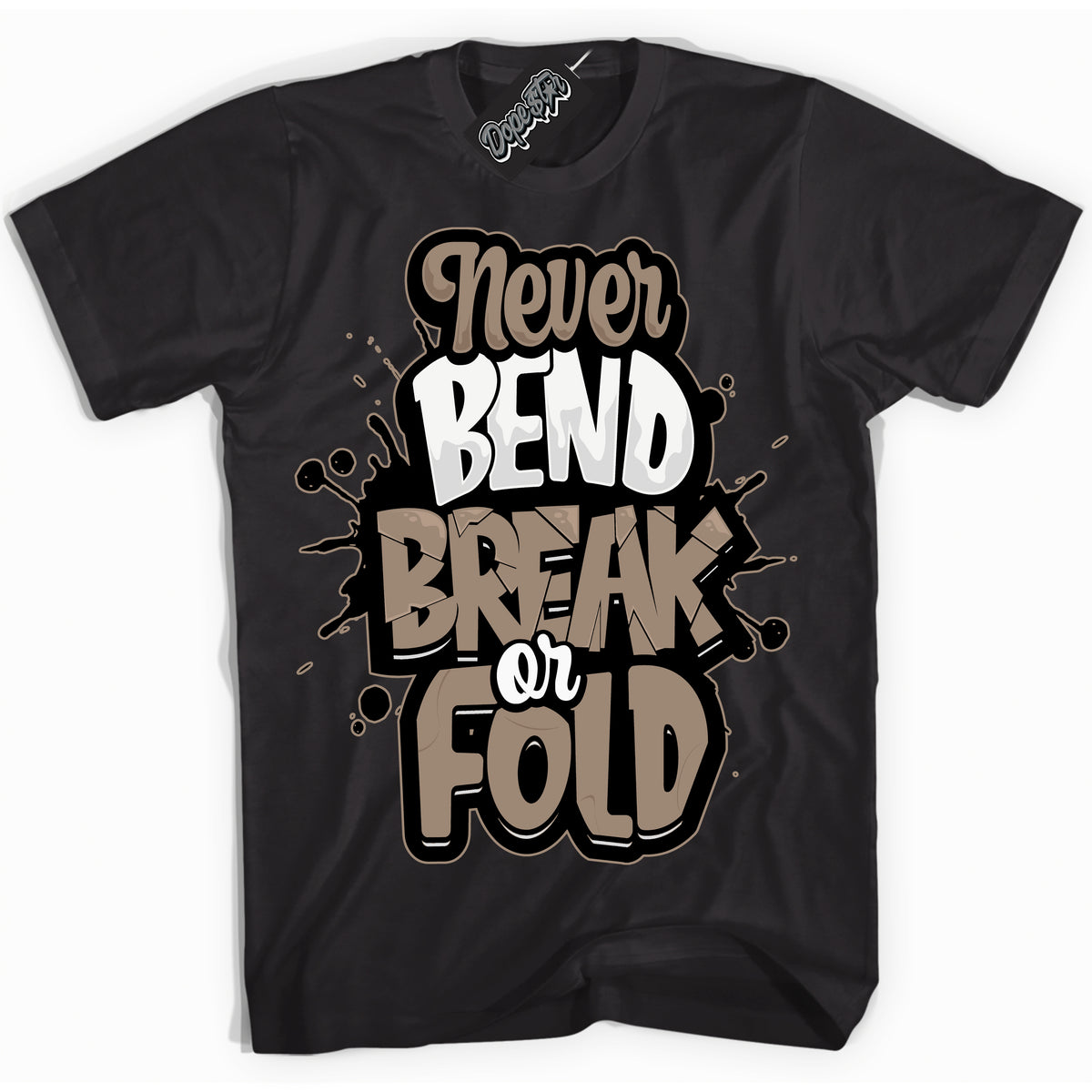 Cool Black Shirt with “ Never Bend Break Or Fold ” design that perfectly matches Latte 1s Sneakers.