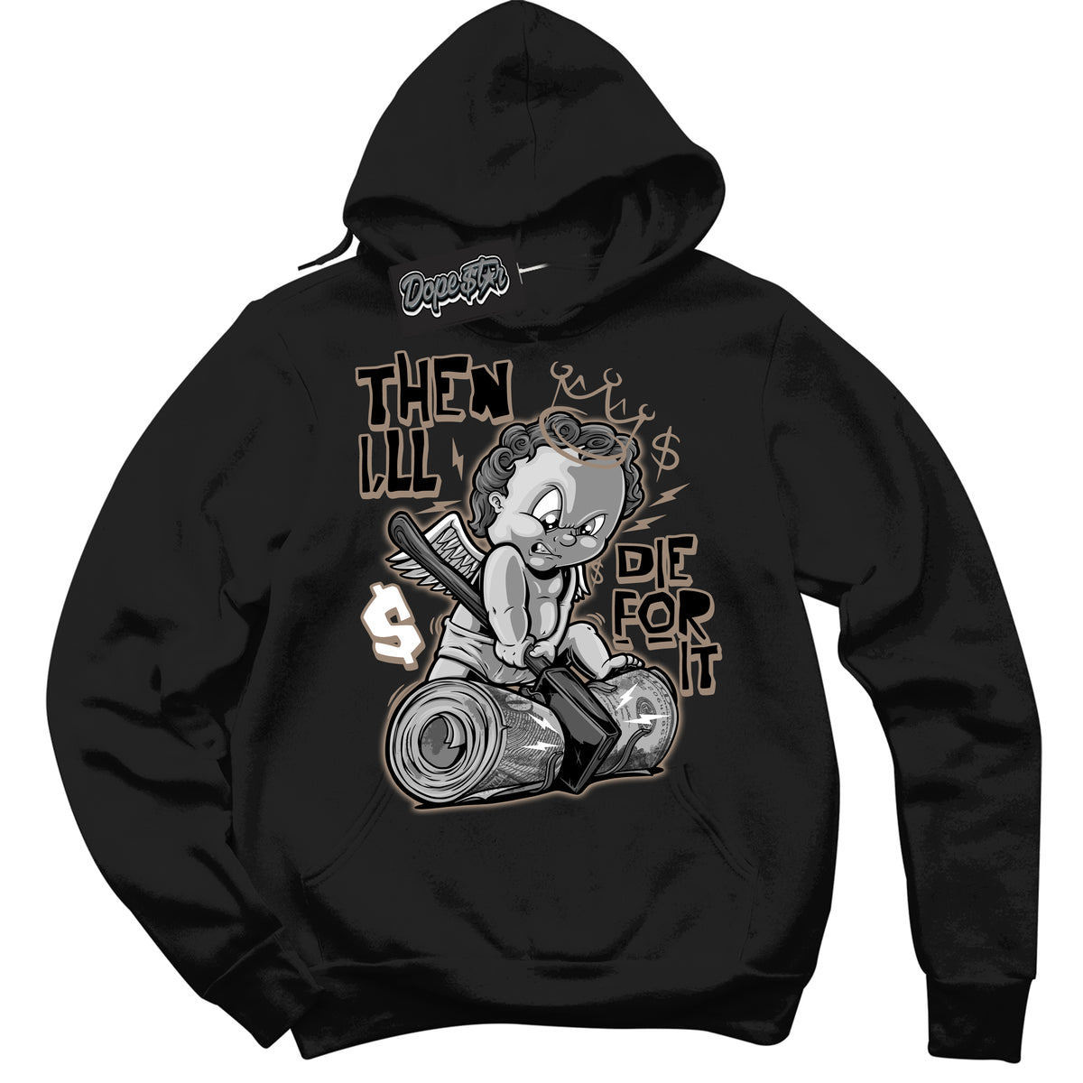 Cool Black Hoodie with “ Then I'll ”  design that Perfectly Matches  Latte 1s Sneakers.