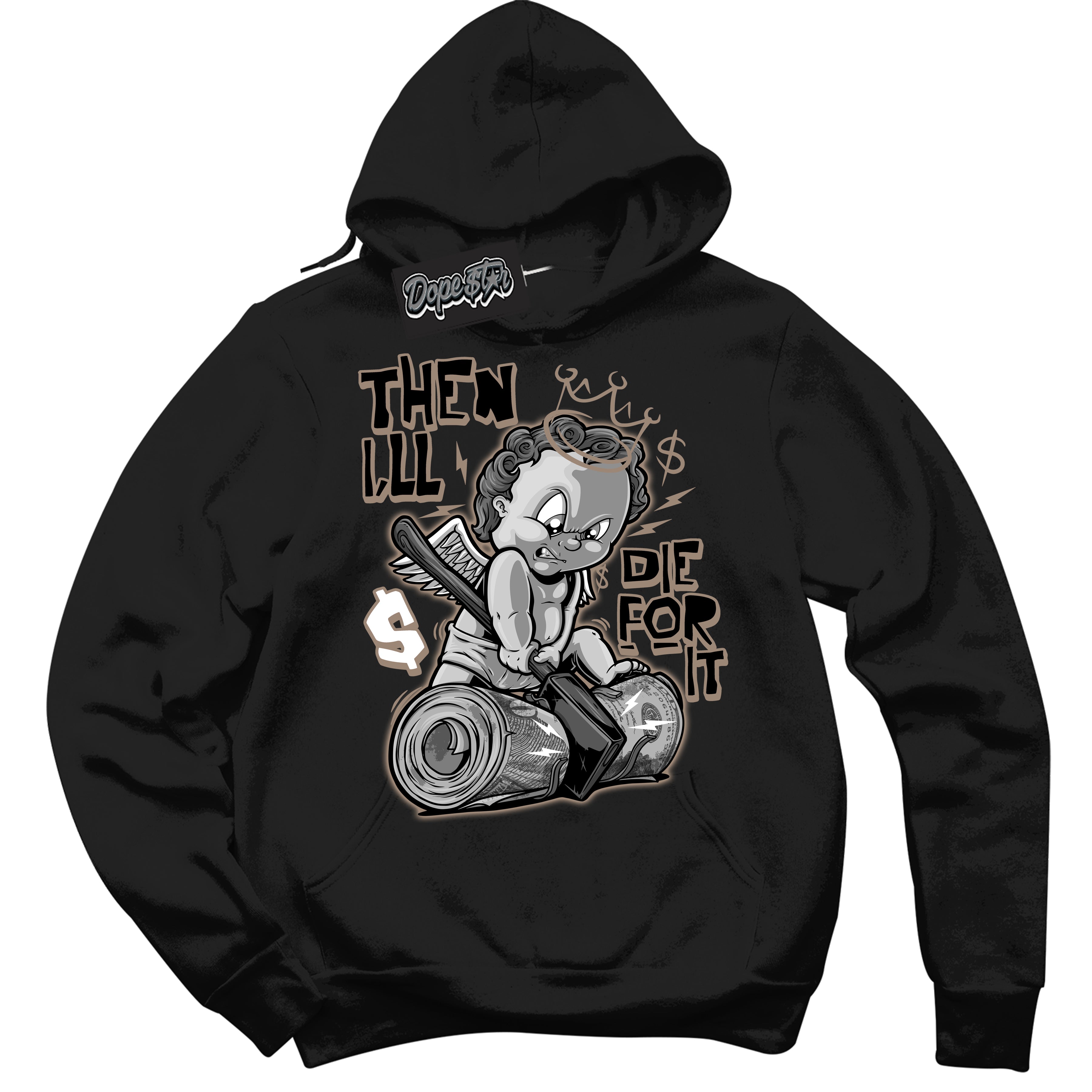 Cool Black Hoodie with “ Then I'll ”  design that Perfectly Matches  Latte 1s Sneakers.