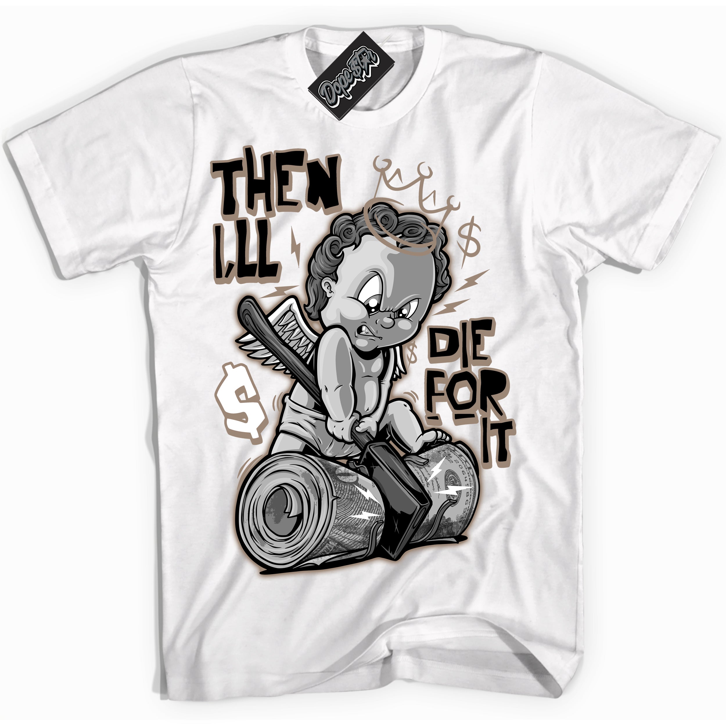 Cool White Shirt with “ Then I'll ” design that perfectly matches Latte 1s Sneakers.