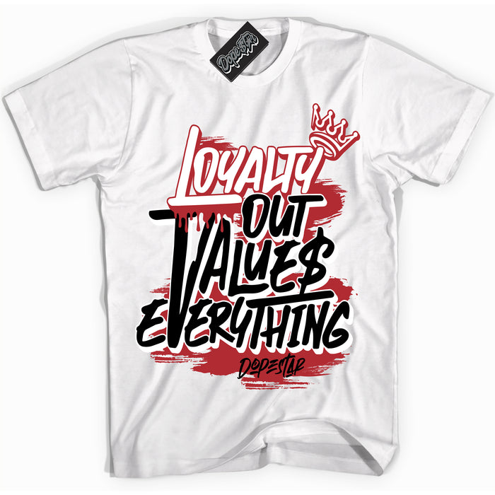 Cool White Shirt with “ Loyalty Out Values Everything” design that perfectly matches Lost And Found 1s Sneakers.