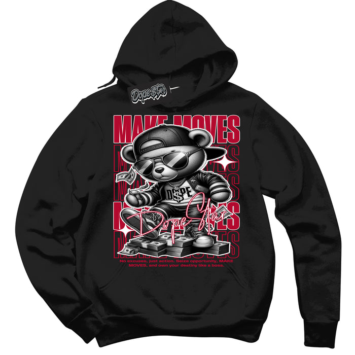 Cool Black Hoodie with “ Makin Moves ”  design that Perfectly Matches University Red 1s Sneakers.