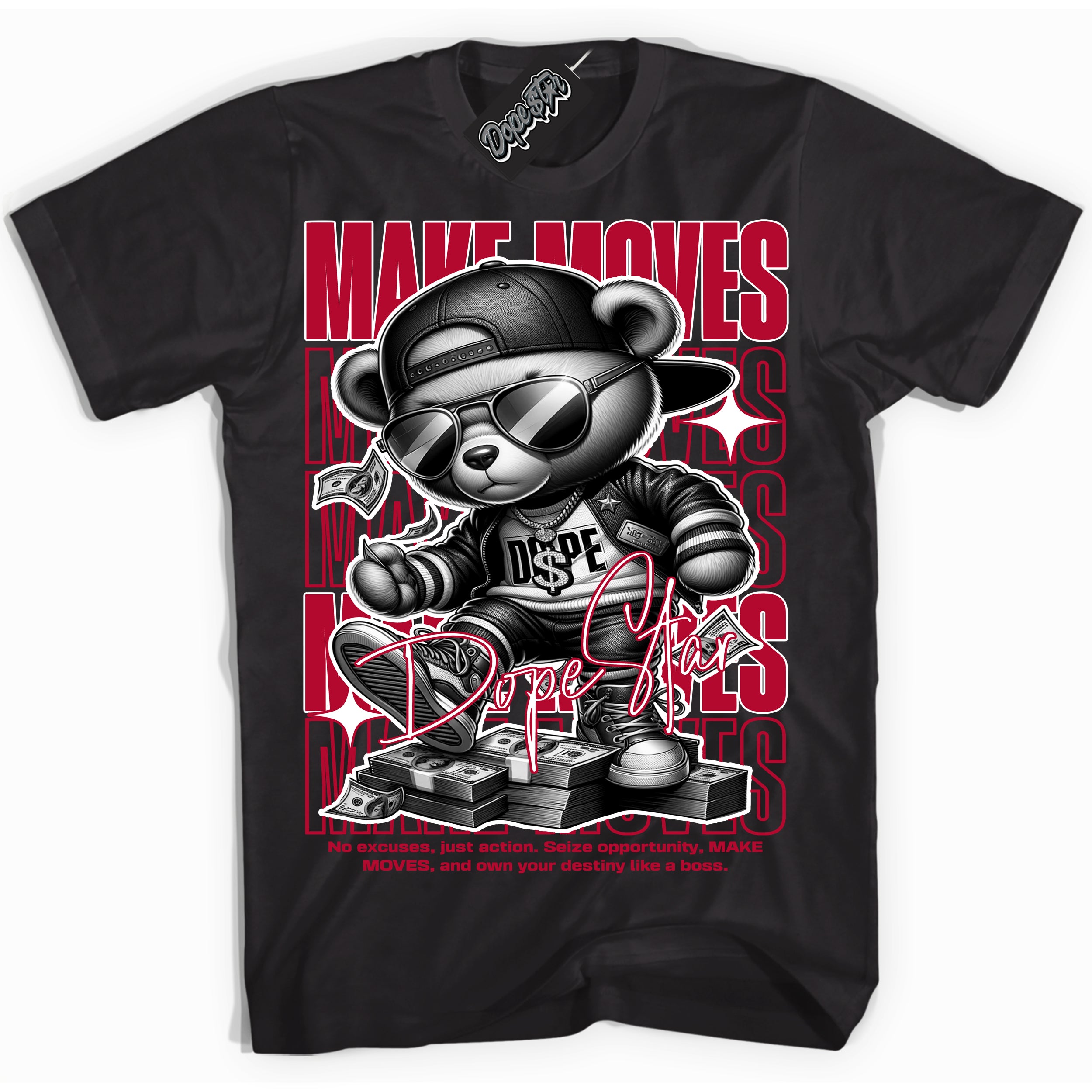 Cool Black Shirt with “ Makin Moves” design that perfectly matches University Red 1s Sneakers.