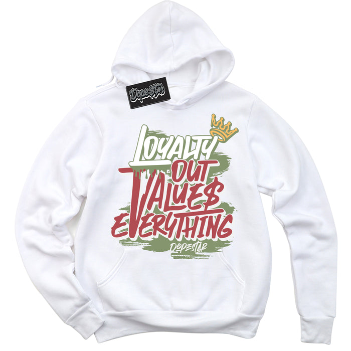 Cool White Hoodie with “ Loyalty Out Values Everything ”  design that Perfectly Matches Year Of The Dragon 1s Sneakers.