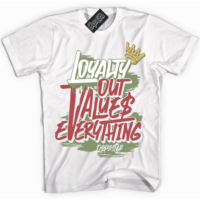Cool White Shirt with “ Loyalty Out Values Everything” design that perfectly matches Year Of The Dragon 1s Sneakers.