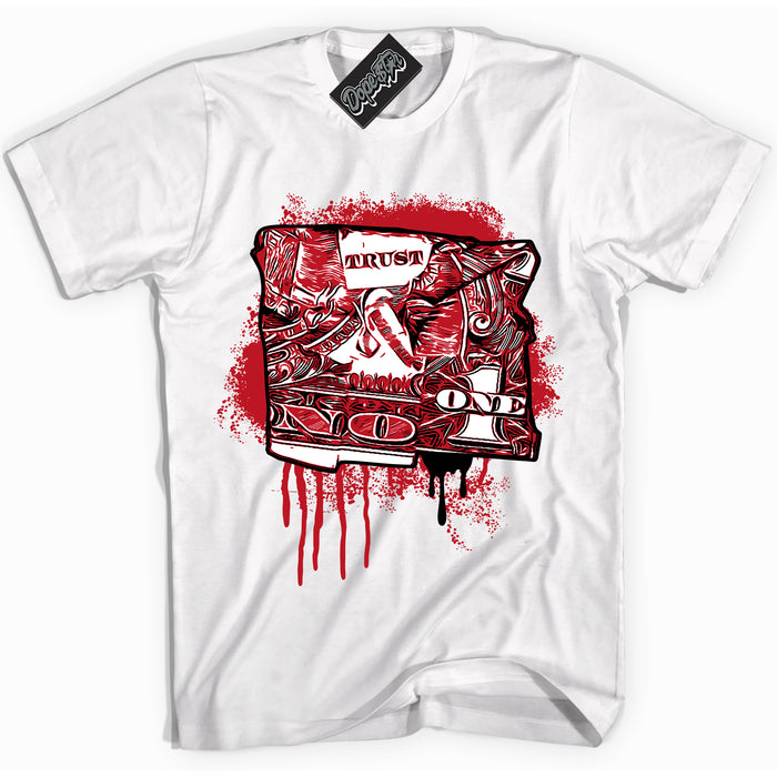 Cool White Shirt with “ Trust No One Dollar ” design that perfectly matches Trophy Room 1s Jordans.
