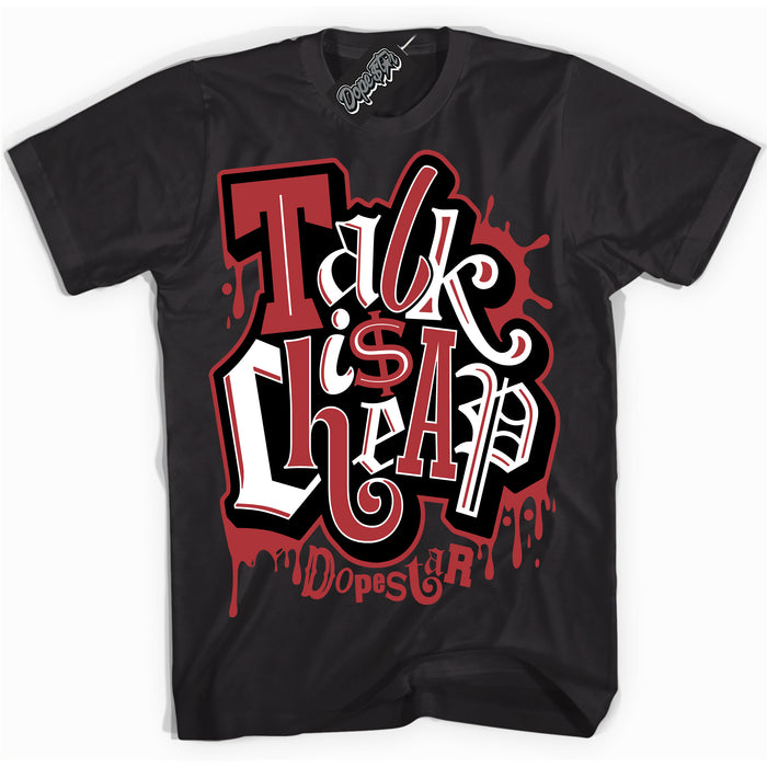 Cool Black Shirt with “ Talk Is Cheap” design that perfectly matches Chicago 2s Sneakers.