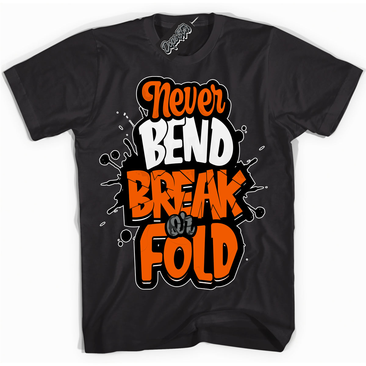 Cool Black graphic tee with “ Never Bend Break Or Fold ” design, that perfectly matches Fear Pack 3s sneakers 