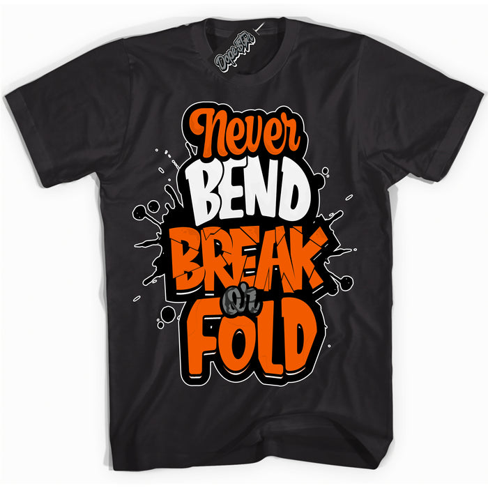 Cool Black graphic tee with “ Never Bend Break Or Fold ” design, that perfectly matches Fear Pack 3s sneakers 