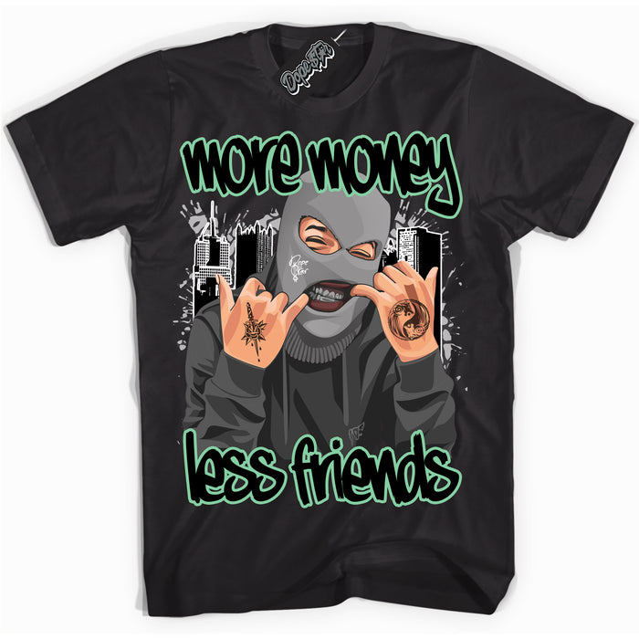 Cool Black graphic tee with “ More Money Less Friends ” design, that perfectly matches Green Glow 3s sneakers 