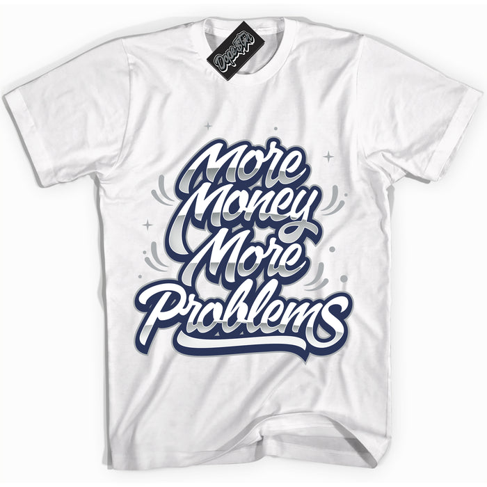AJ3 Retro Midnight Navy 'More Money More Problems' Shirt - White Streetwear Mockup | Sneakerhead T-shirt Matching Midnight Navy AJ3 Retro | Limited Edition Jordan 3 Retro Midnight Navy Shirt for Men & Women | Matching fits with your Midnight Navy 3s Kicks | Sneakerhead Fashion Must-Have.