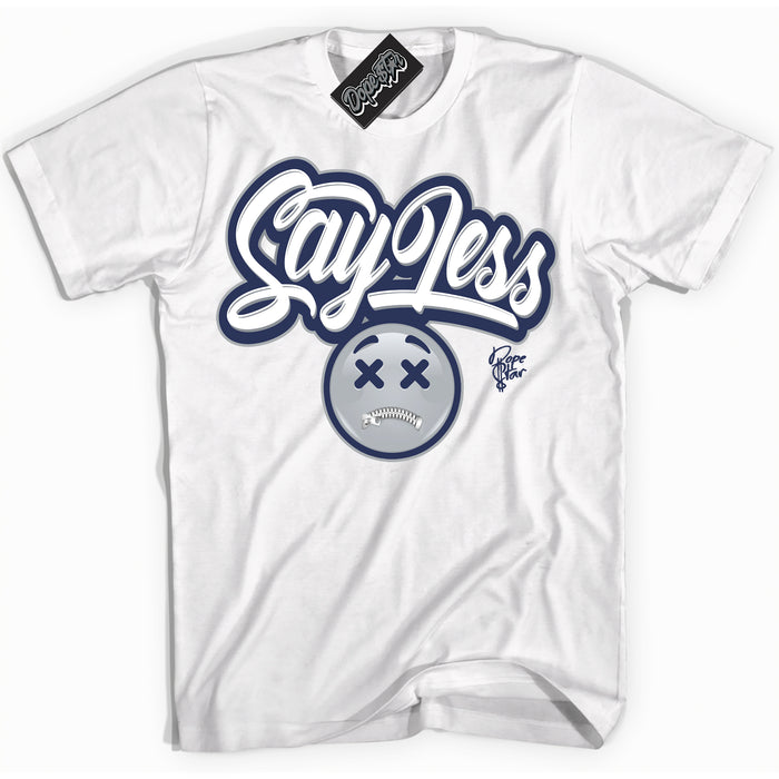 AJ3 Retro Midnight Navy 'Say Less' Shirt - White Streetwear Mockup | Sneakerhead T-shirt Matching Midnight Navy AJ3 Retro | Jordan 3 Retro Midnight Navy Shirt for Men & Women | Matching outfits with your Midnight Navy 3s Kicks | Sneakerhead Fashion Must-Have.