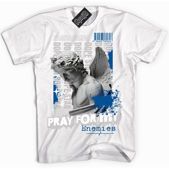 Cool White Shirt with “ Pray Enemies” design that perfectly matches Military Blue 4s Sneakers.
