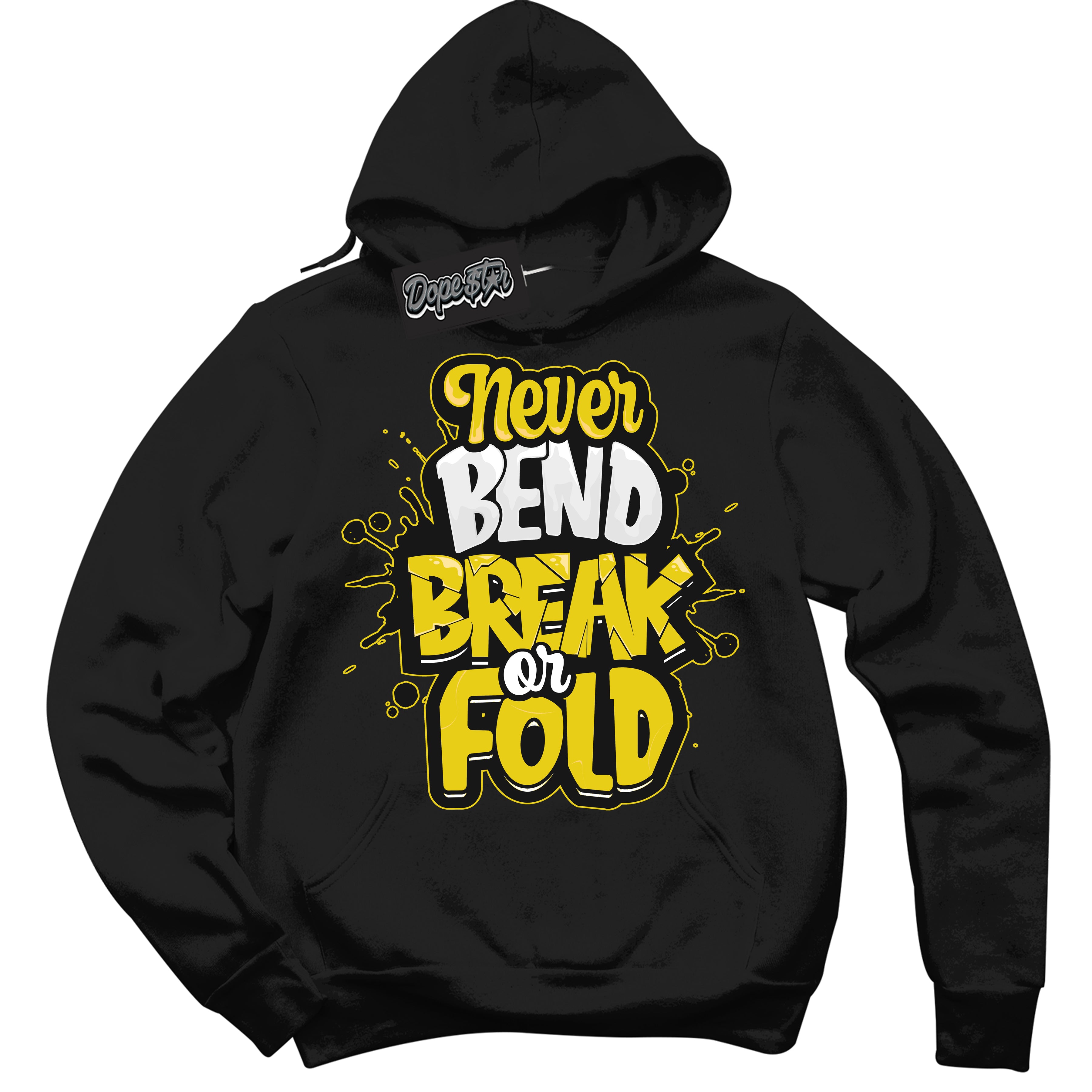 Cool Black Hoodie with “ Never Bend Break Or Fold ”  design that Perfectly Matches Vivid Sulfur 4s Jordans.
