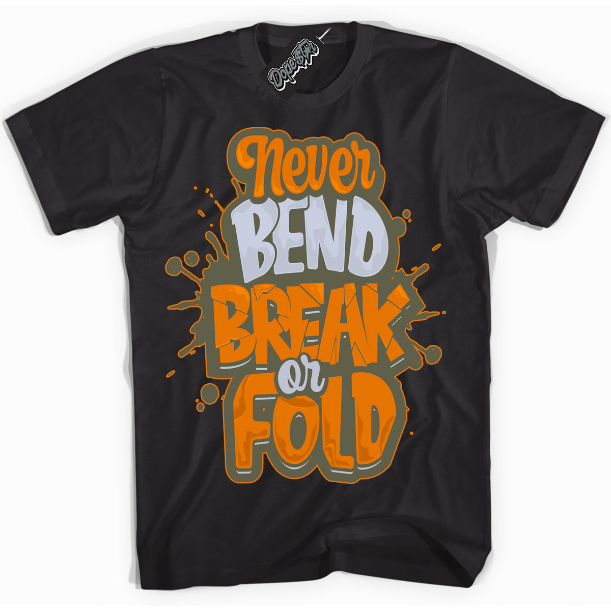 Cool Black Shirt with “ Never Bend Break Or Fold” design that perfectly matches Olive 5s Sneakers.