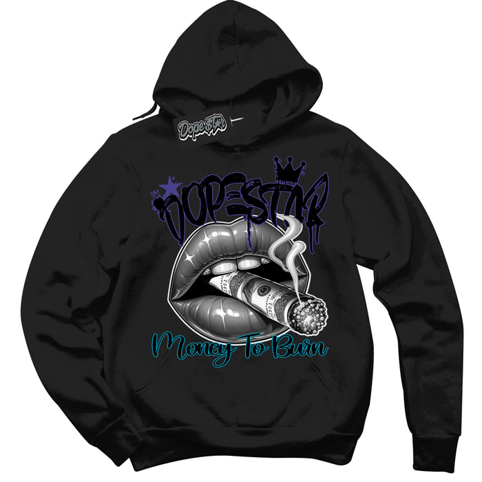 Cool Black Hoodie with “ Money To Burn ”  design that Perfectly Matches Aqua 6s Sneakers.