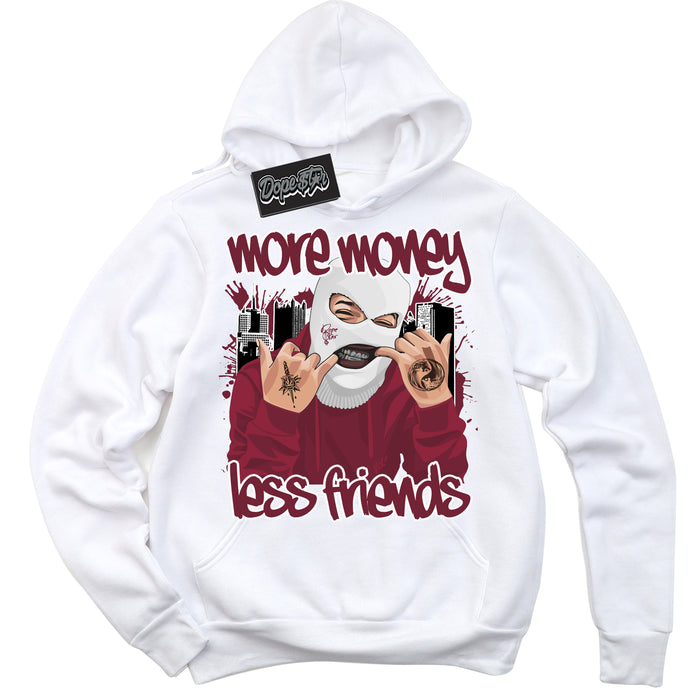 AJ6 Rings Team Red ‘More Money Less Friends – White Streetwear Hoodie | Sneaker Matching sweatshirt for AJ6 Rings Team Red | Graphic Hoodie for Men & Women Streetwear by Sneaker Shirts Outlet.